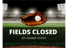 Fields closed due to rain - No Games
